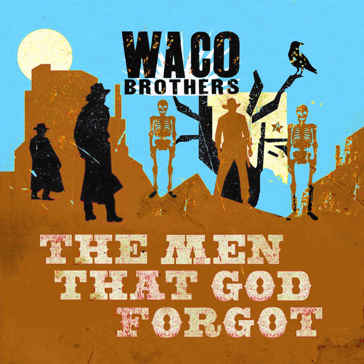 Waco Brothers - The Men That God Forgot (CD)