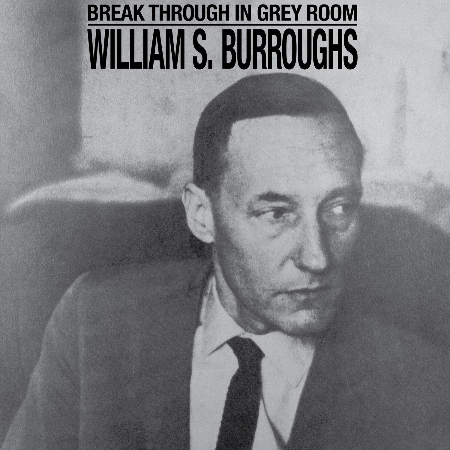 William S. Burroughs - Break Through In Grey Room - Clear (Clear Vinyl)