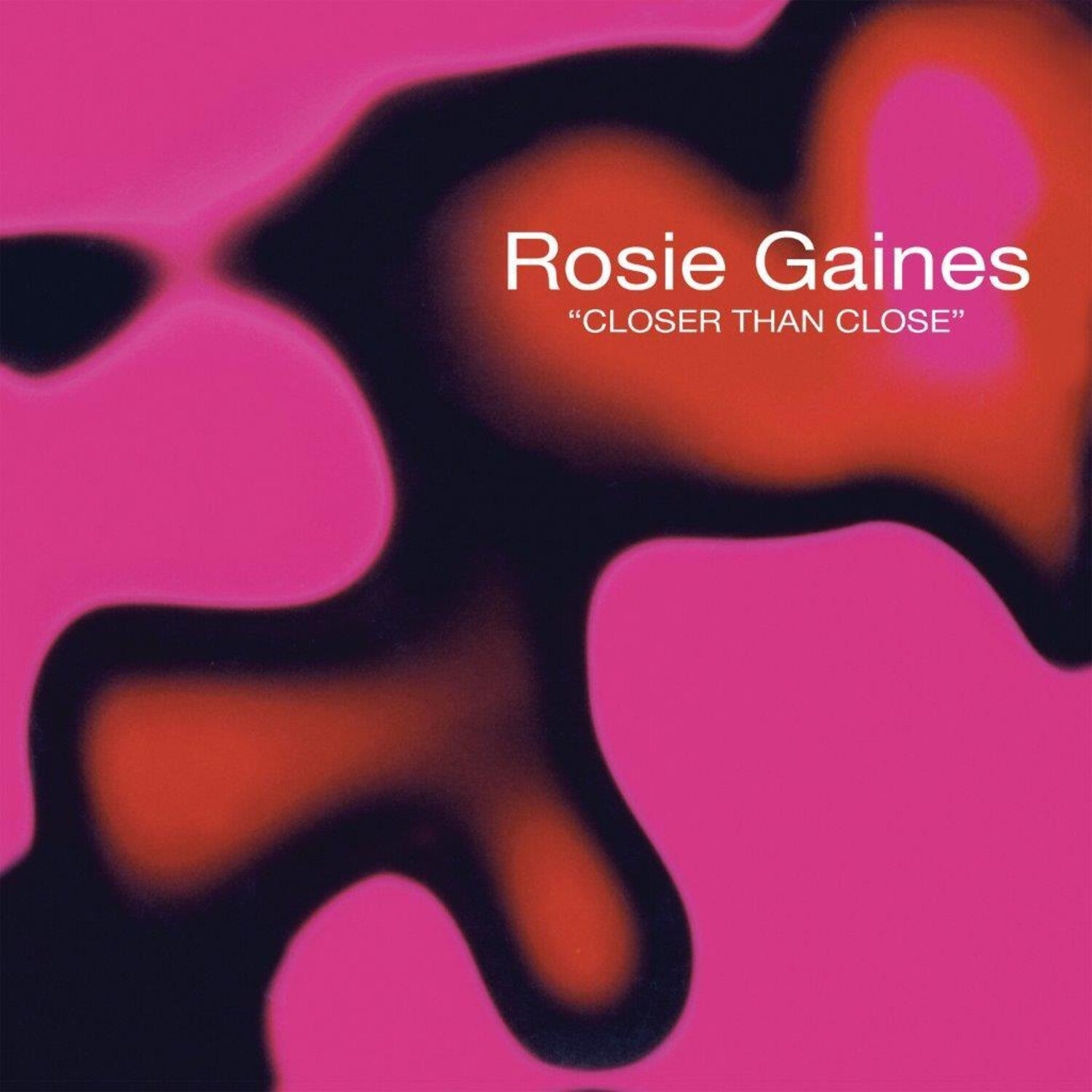 Rosie Gaines - Closer Than Close - 140