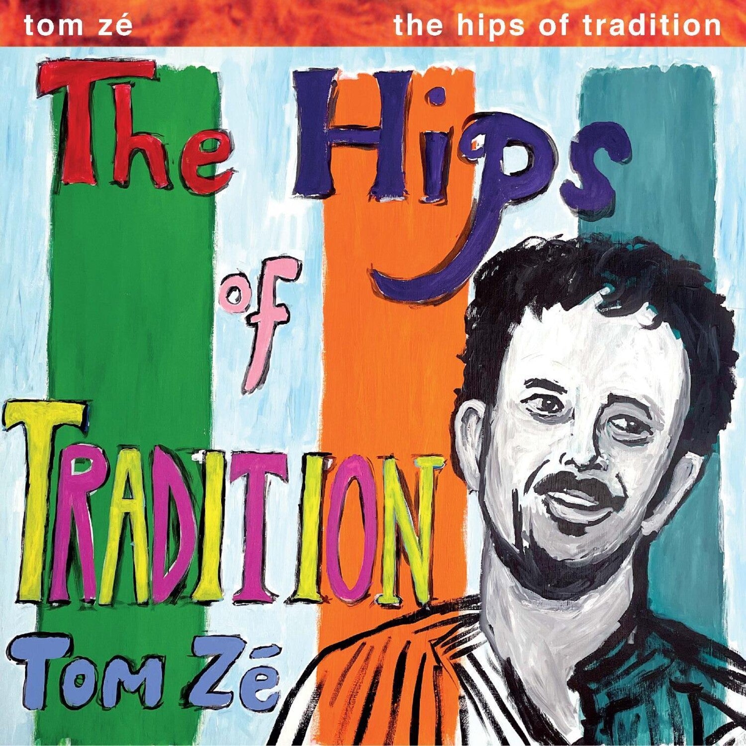 Tom Ze - The Hips Of Tradition (Green Vinyl)