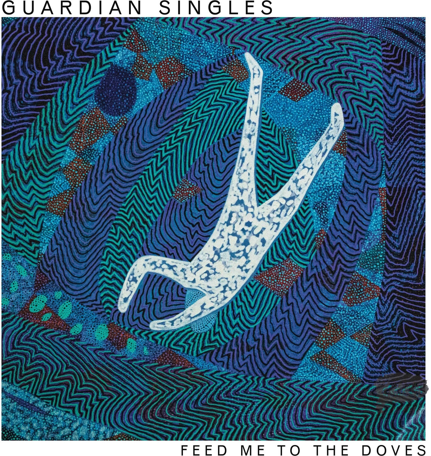 Guardian Singles - Feed Me To The Doves (CD)