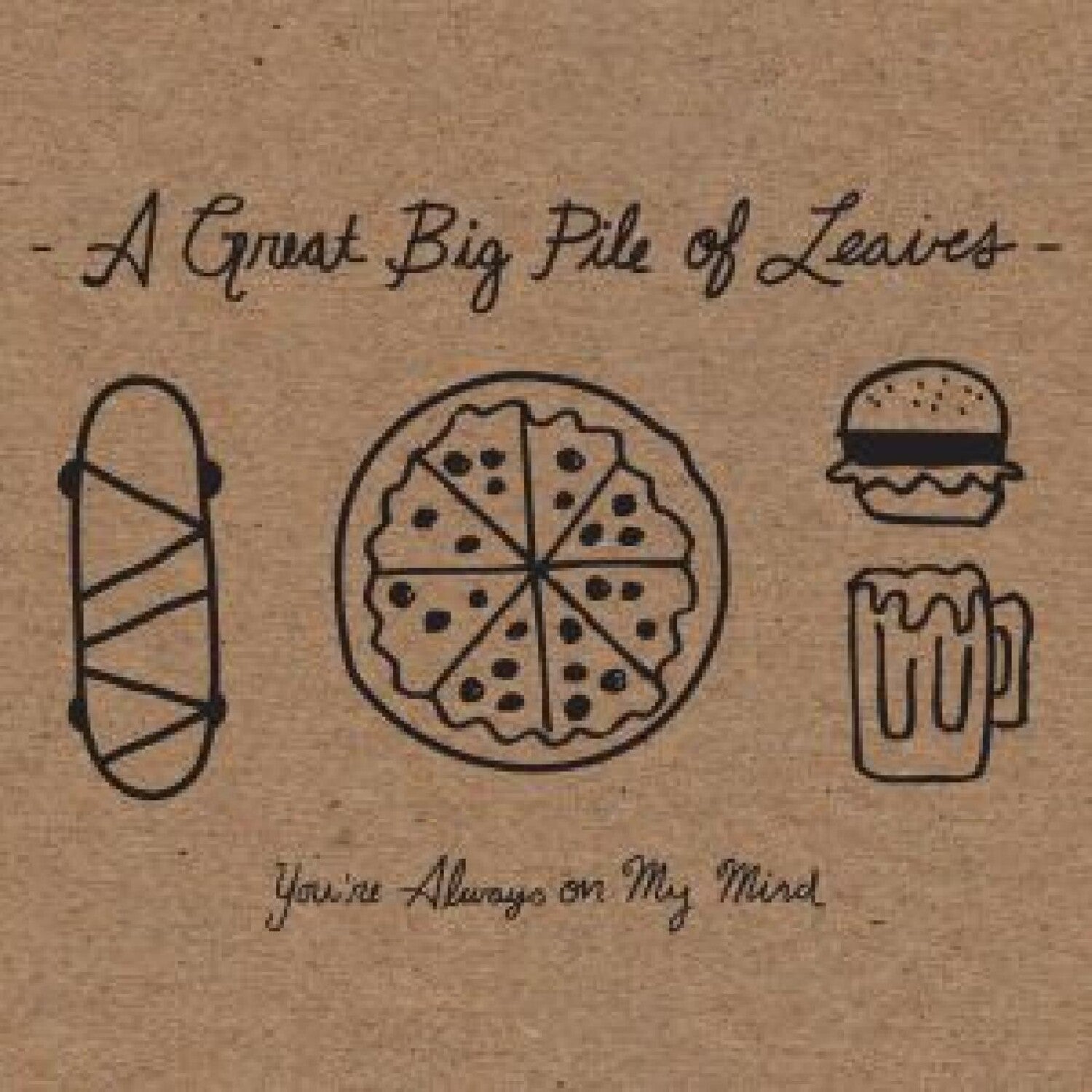 Great Big Pile of Leaves - You're Always On My Mind (Splatter Vinyl)