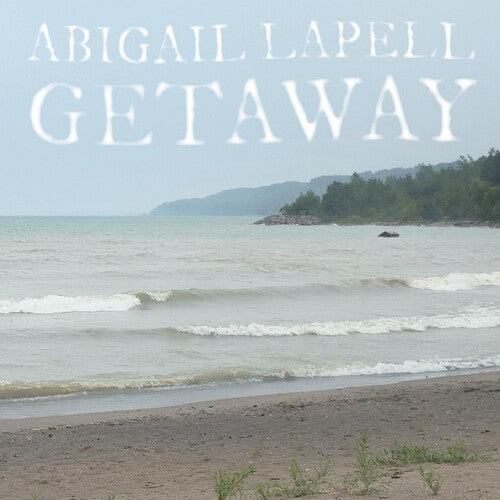 Abigail Lapell - GETAWAY