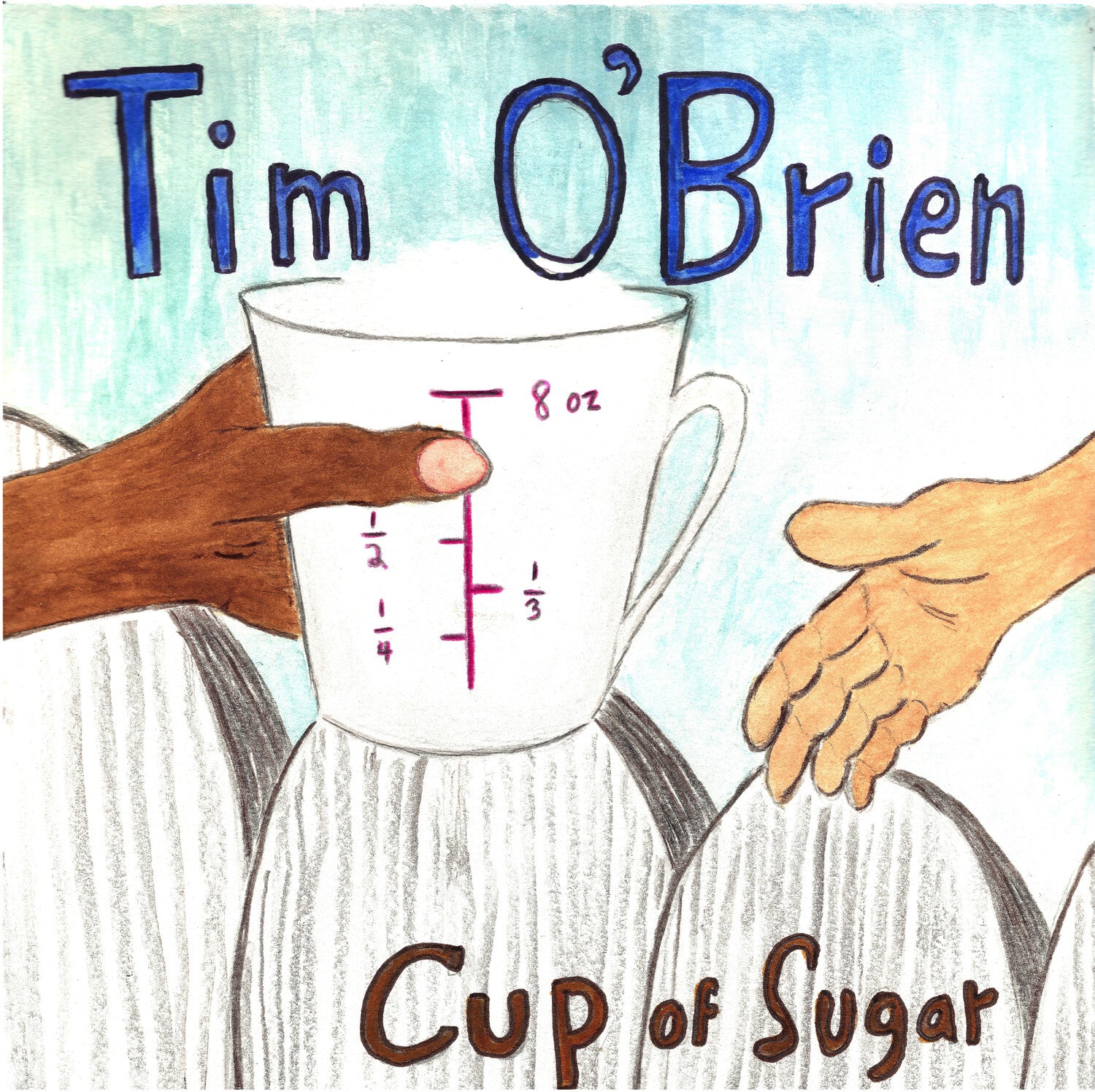 Tim O'Brien - Cup of Sugar (Limited Edition)