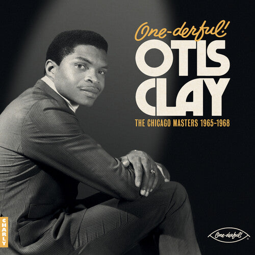 Otis Clay - One-derful Otis Otis Clay: the Chiacgo Masters