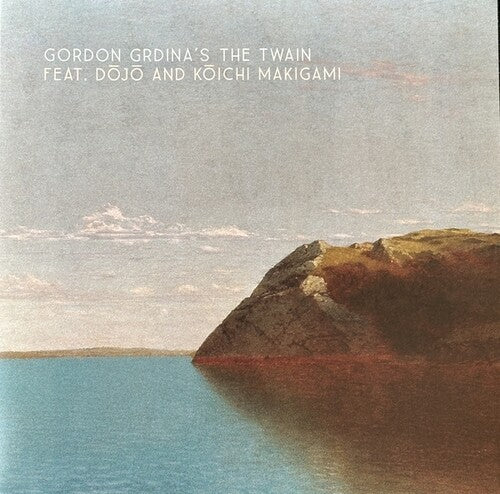 GORDON / TWAIN GRDINA - Gordon Grdina & the Twain