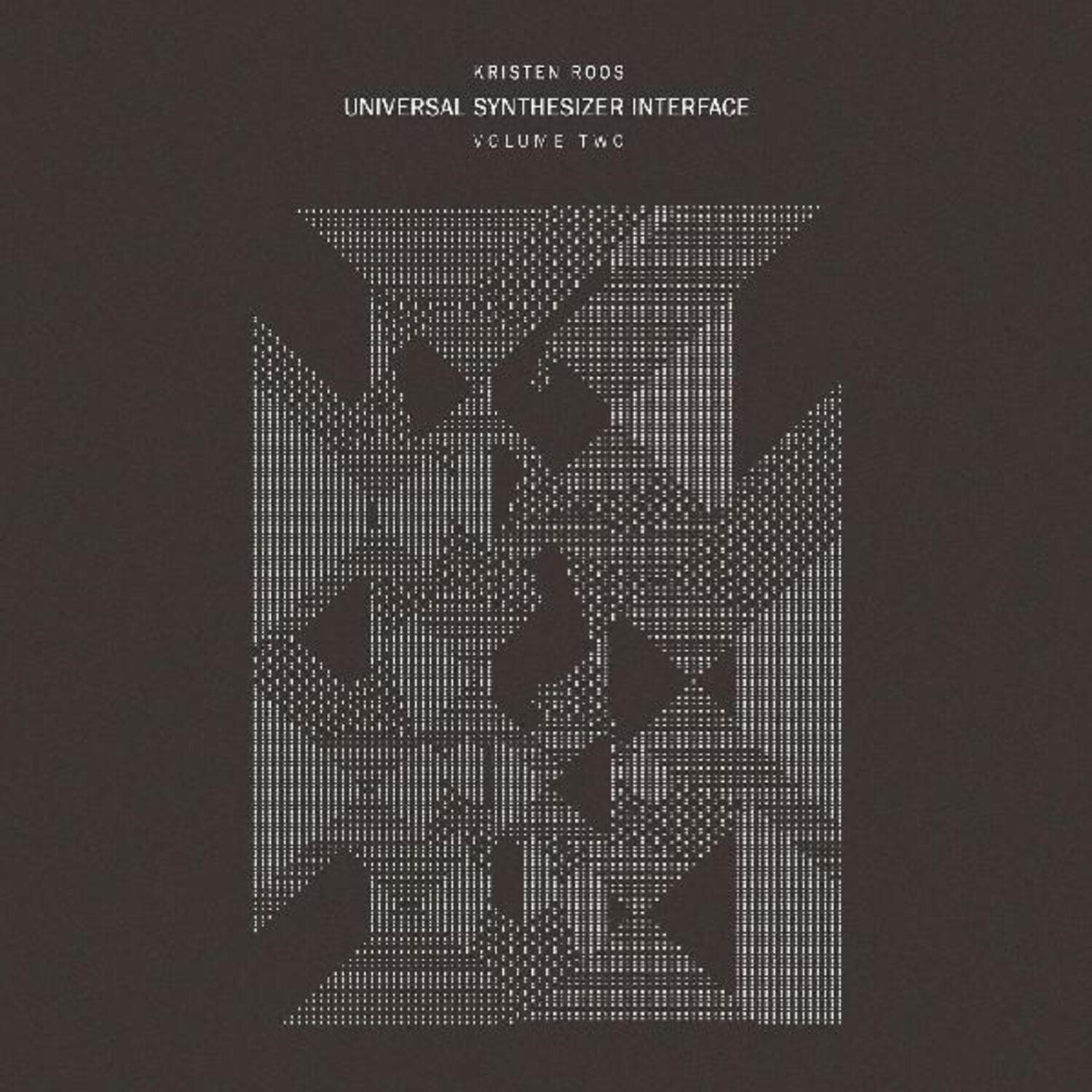 Kristen Roos - Universal Synthesizer Interface Vol Ii 2xLP (Limited Edition)
