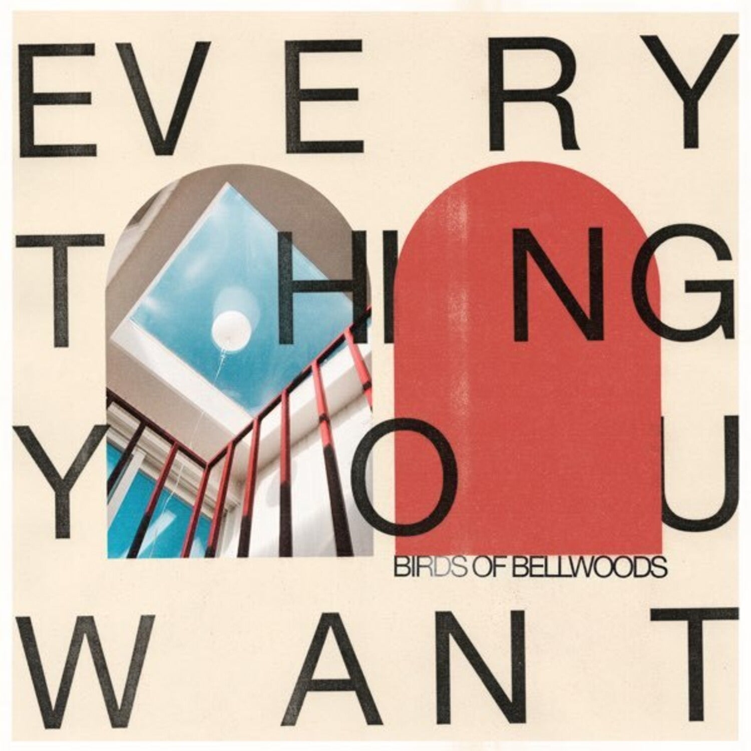 Birds of Bellwoods - Everything You Want (CD)