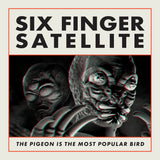 Six Finger Satellite - The Pigeon Is the Most Popular Bird 2xLP (Red Vinyl)