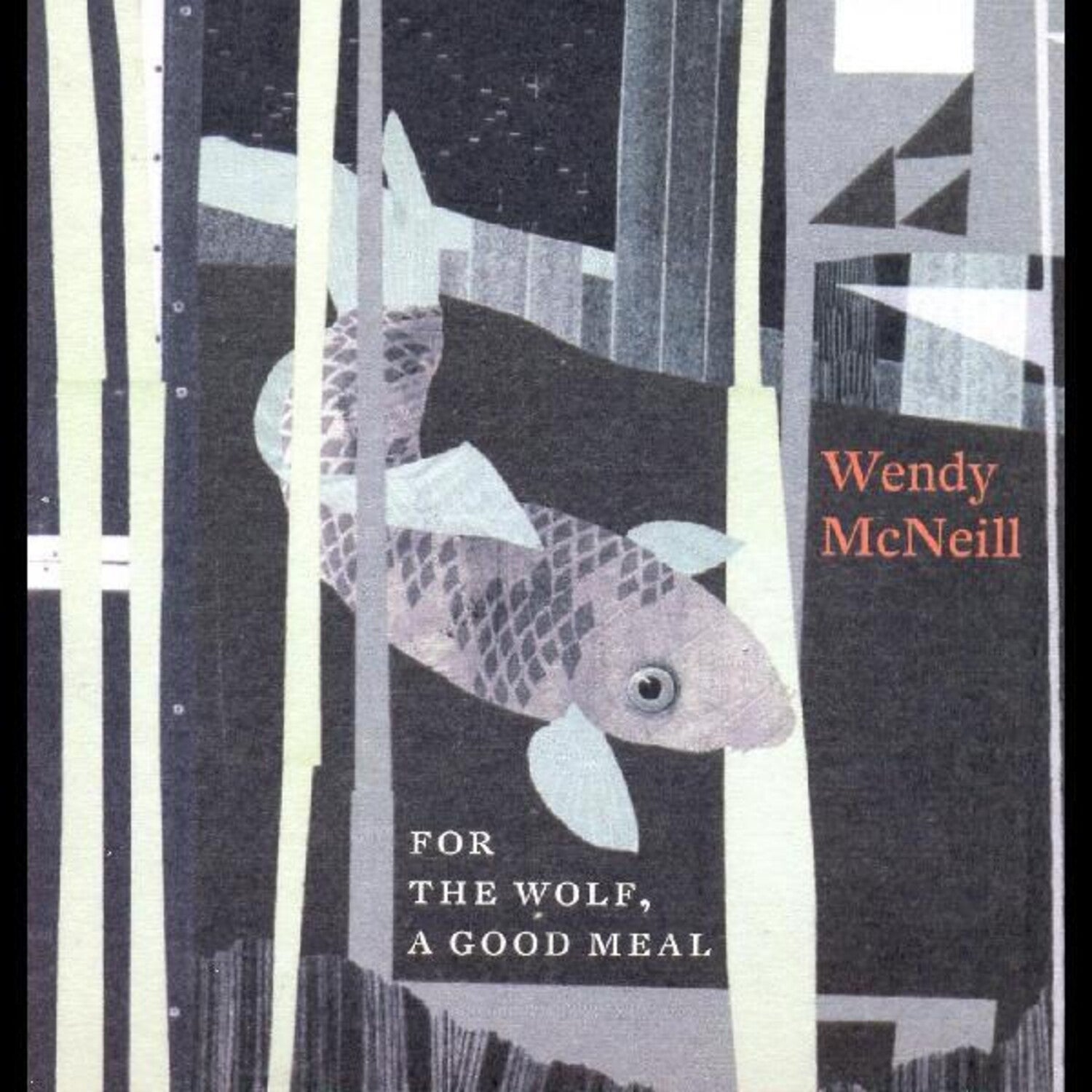Wendy McNeill - For The Wolf A Good Meal