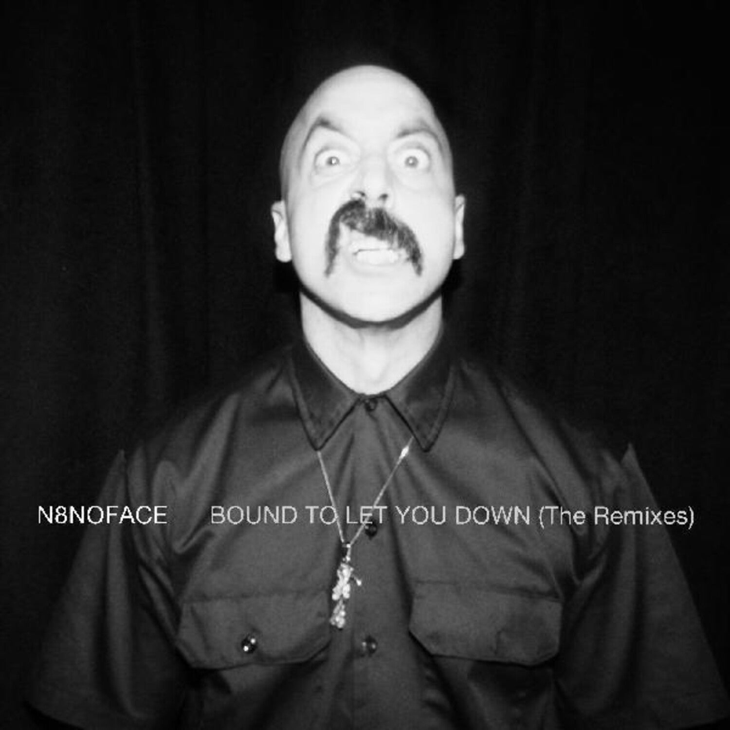 N8Noface - Bound To Let You Down (the Remixes)