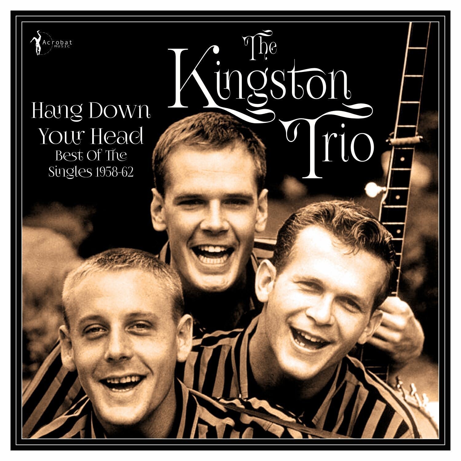 Kingston Trio - Hang Down Your Head: Best Of The Singles 1958-62