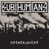Subhumans - Crisis Point (White Vinyl)