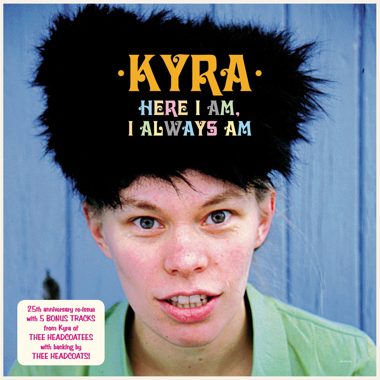 Kyra - Here I Am I Always Am (Anniversary Edition)