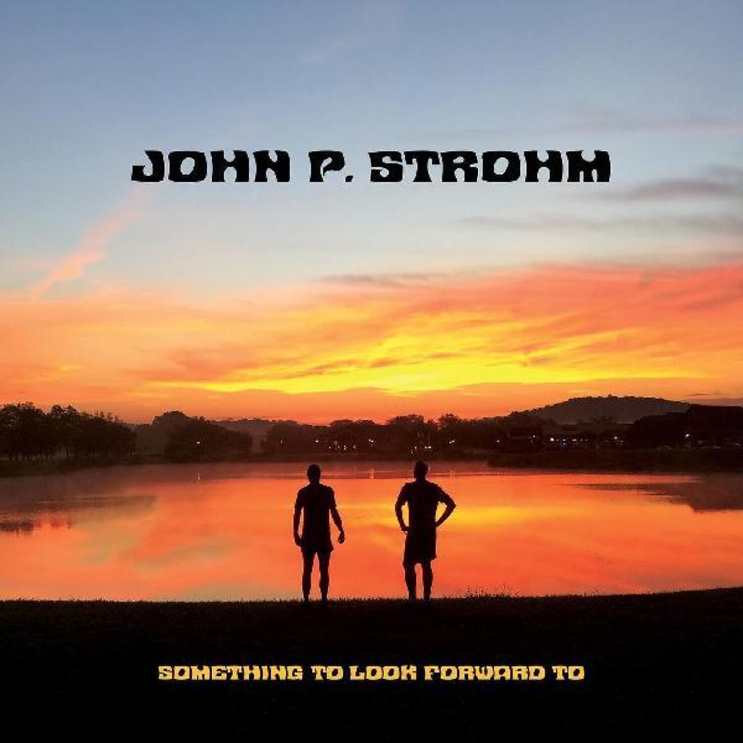 John P. Strohm - Something To Look Forward To (Red Vinyl)