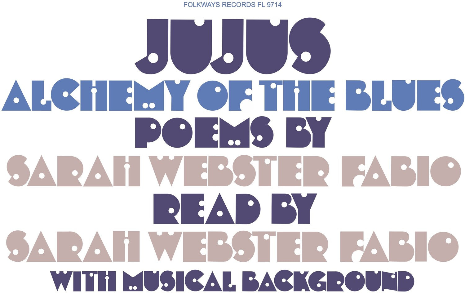 Sarah Webster Fabio - Jujus/Alchemy of the Blues: Poems by Sarah Webster Fabio (Reissue)