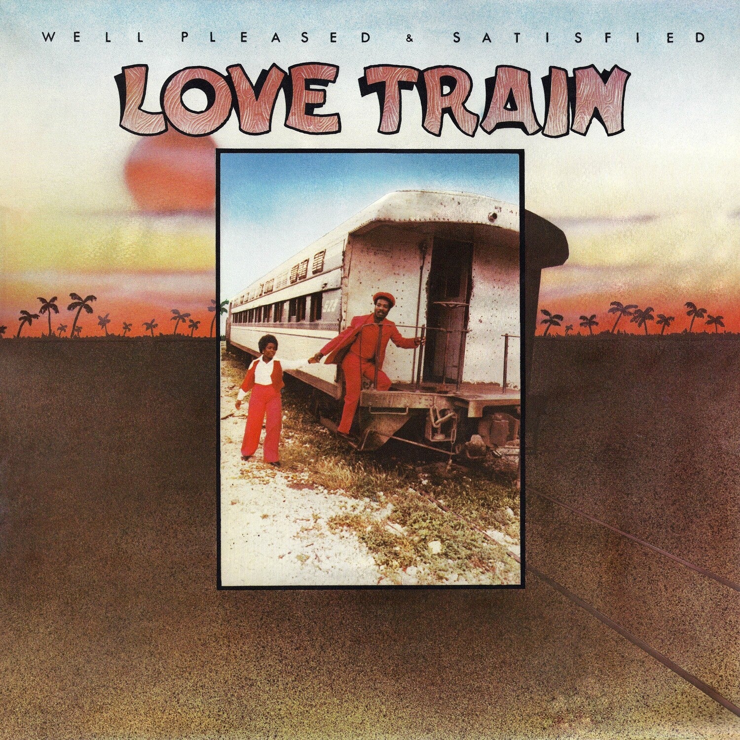 Well Pleased and Satisfied - Love Train (Red Vinyl)