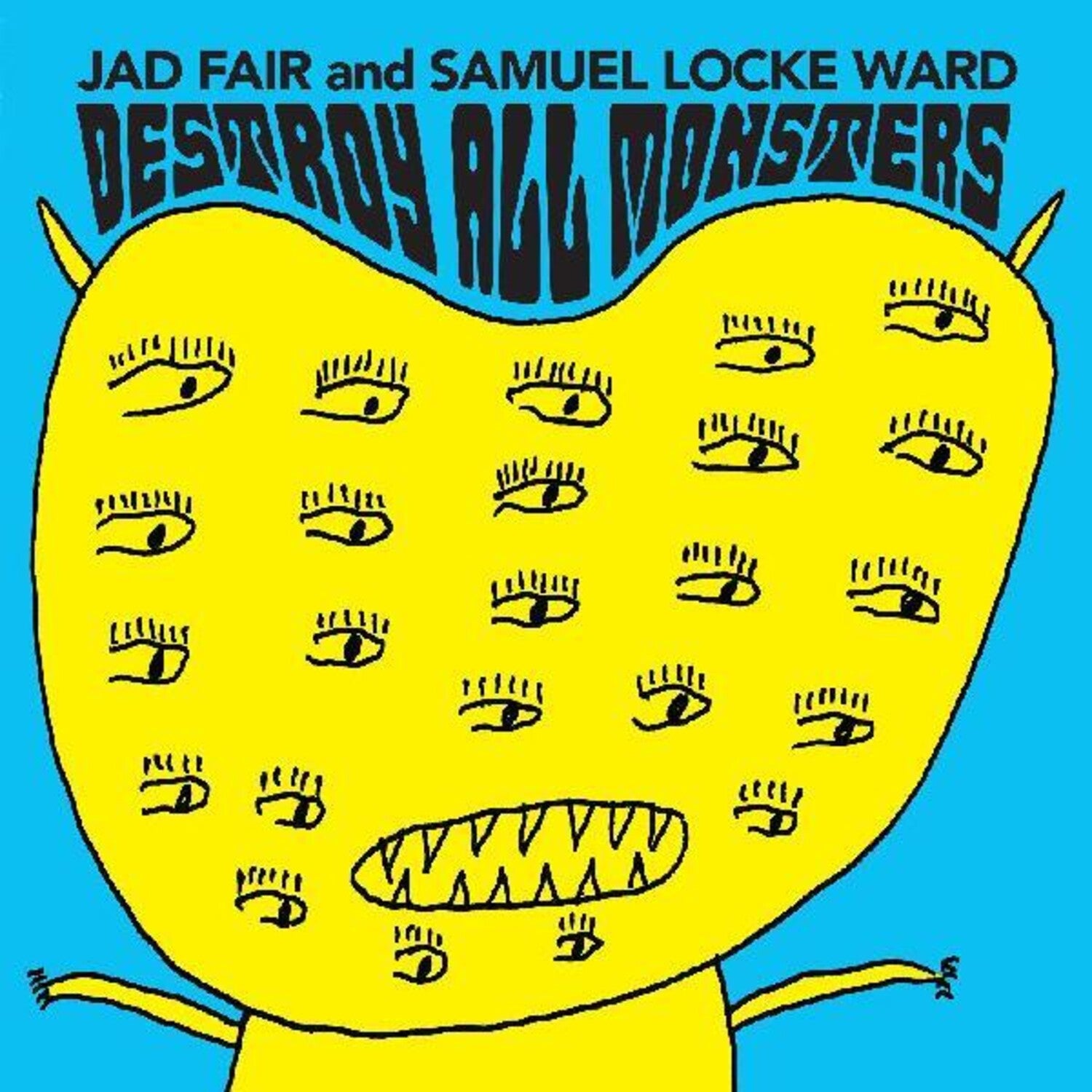 Jad Fair / Samuel, Locke Ward - Destroy All Monsters (Clear Vinyl)