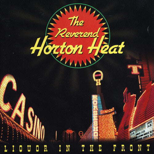 Reverend Horton Heat - Liquor in the Front