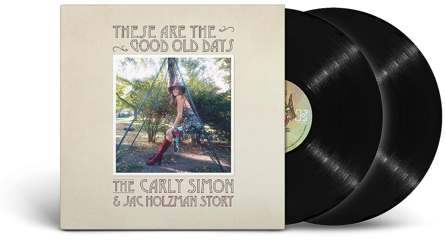 Carly Simon - These Are The Good Old Days: The Carly Simon & Jac Holzman Story