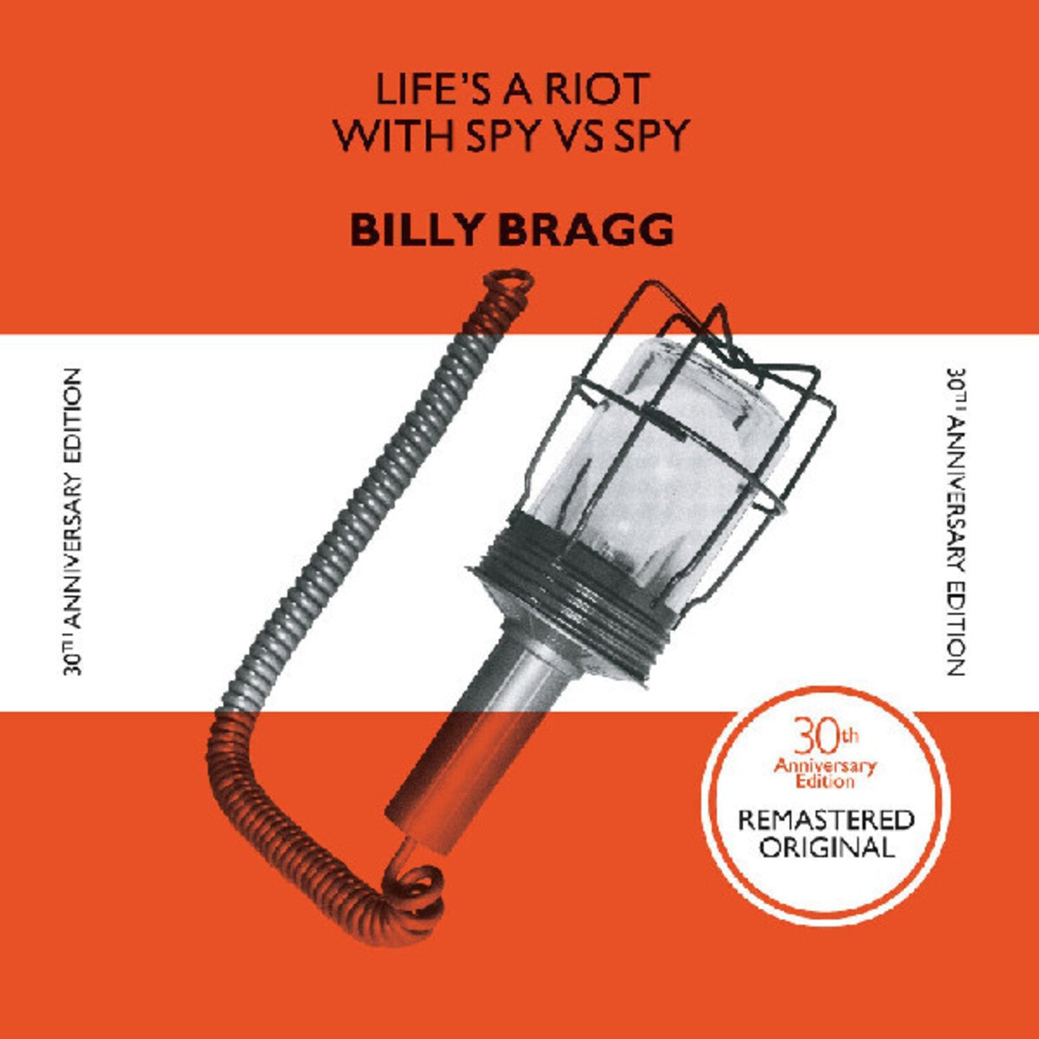 Billy Bragg - Life's A Riot With Spy Vs. Spy (Anniversary Edition)
