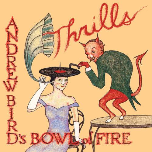 Andrew Bird's Bowl of Fire - THRILLS