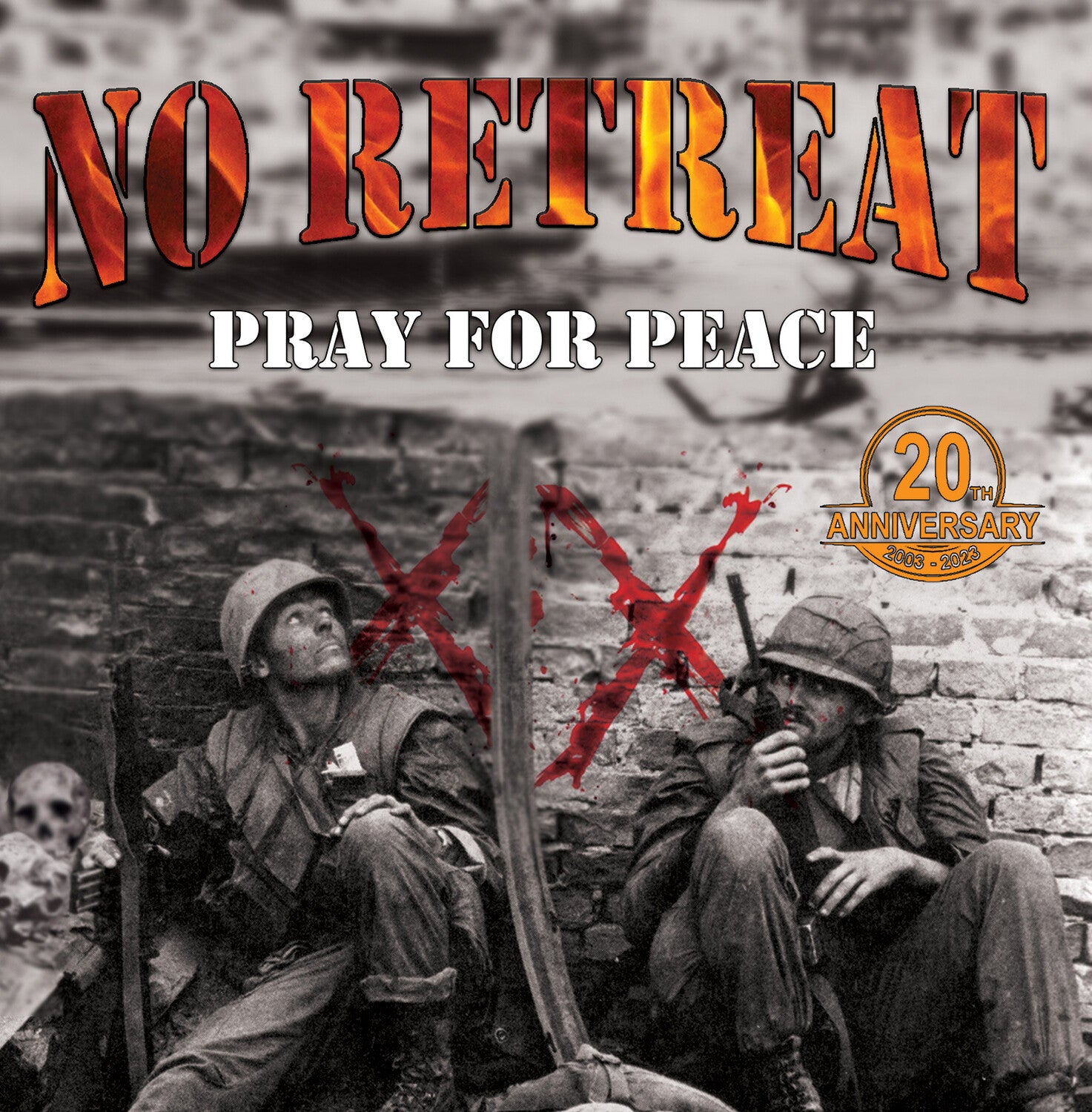 No Retreat - Pray For Peace (Remastered)