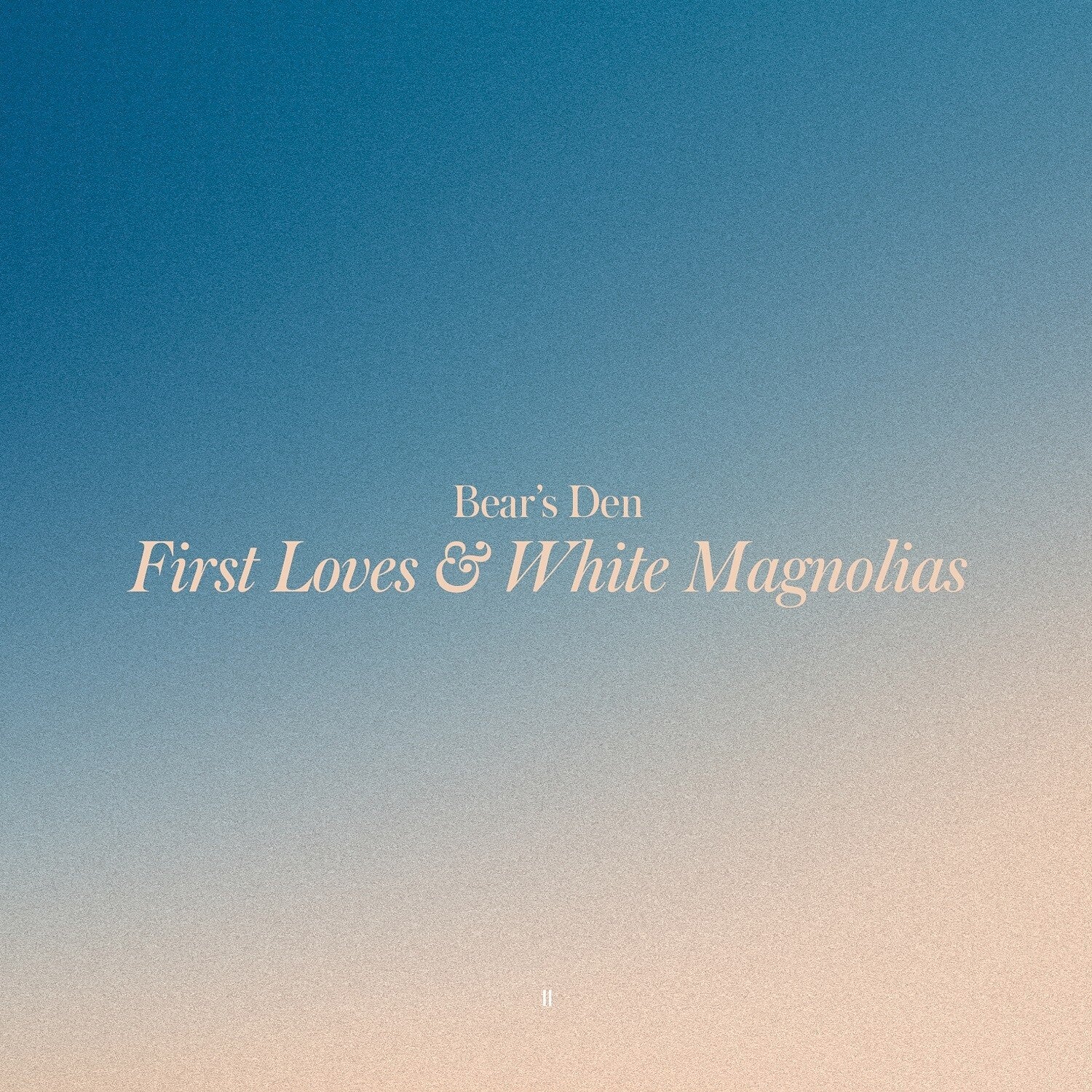 Bear's Den - First Loves & White Magnolias (Yellow Vinyl)