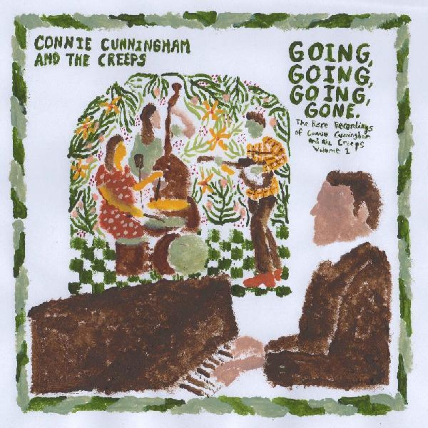 Connie Cunningham & the Creeps - Going, Going, Going, Gone: The Rare Recordings of Connie Cunningham and the Creeps Vol. 1 (Limited Edition)