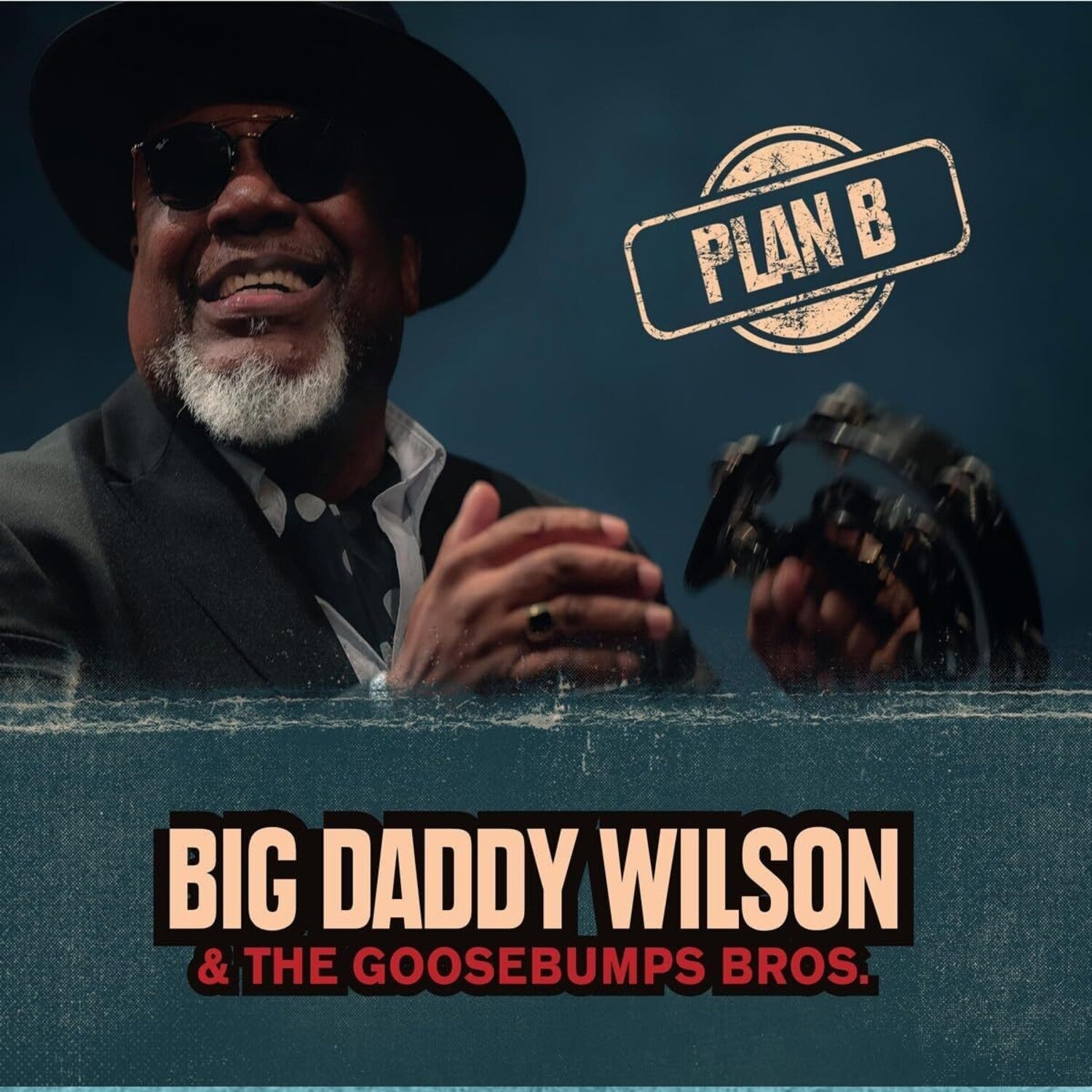 Big Daddy Wilson & Goosebumps Bros - Plan B.