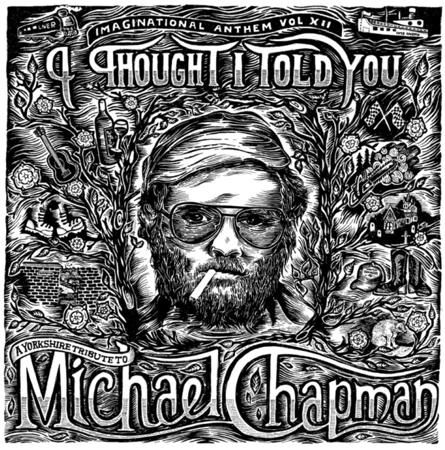 Imaginational Anthem Vol. XII: A Yorkshire / Var - Imaginational Anthem Vol. XII: A Yorkshire Tribute to Michael Chapman