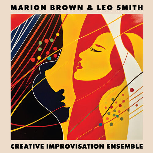 BROWN,MARION / SMITH,LEO - Creative Improvisation Ensemble
