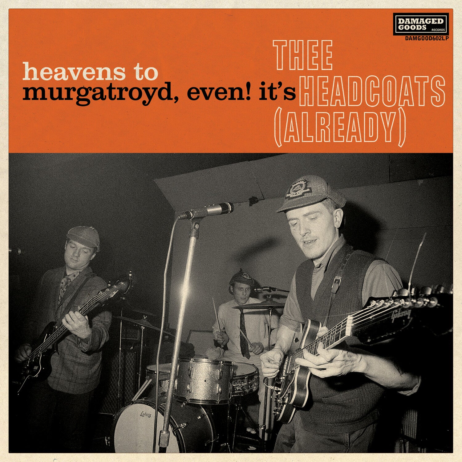 Thee Headcoats - Heavens To Murgatroyd, Even! It's Thee Headcoats! (Already) (Reissue)