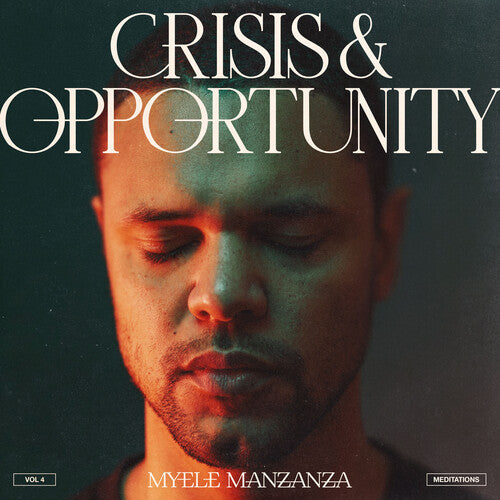 Myele Manzanza - Crisis & Opportunity 4 - Meditations