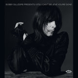 Bobby Gillespie Presents I Still Can't Believe You're Gone (CD)
