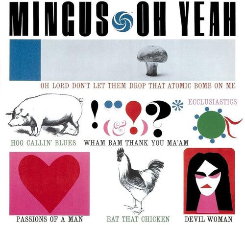 Charles Mingus - OH YEAH
