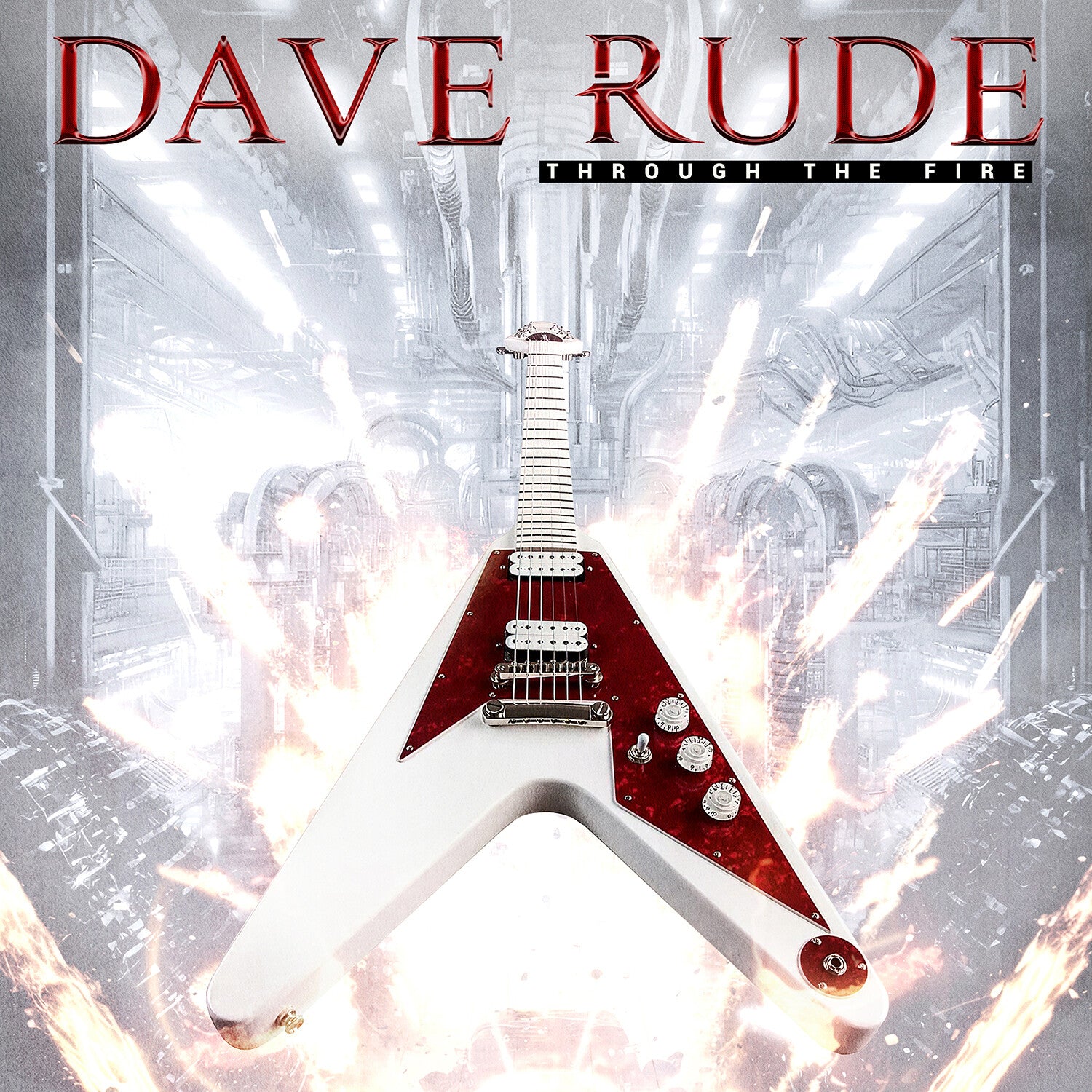 Dave Rude - Through the Fire (Red Vinyl)