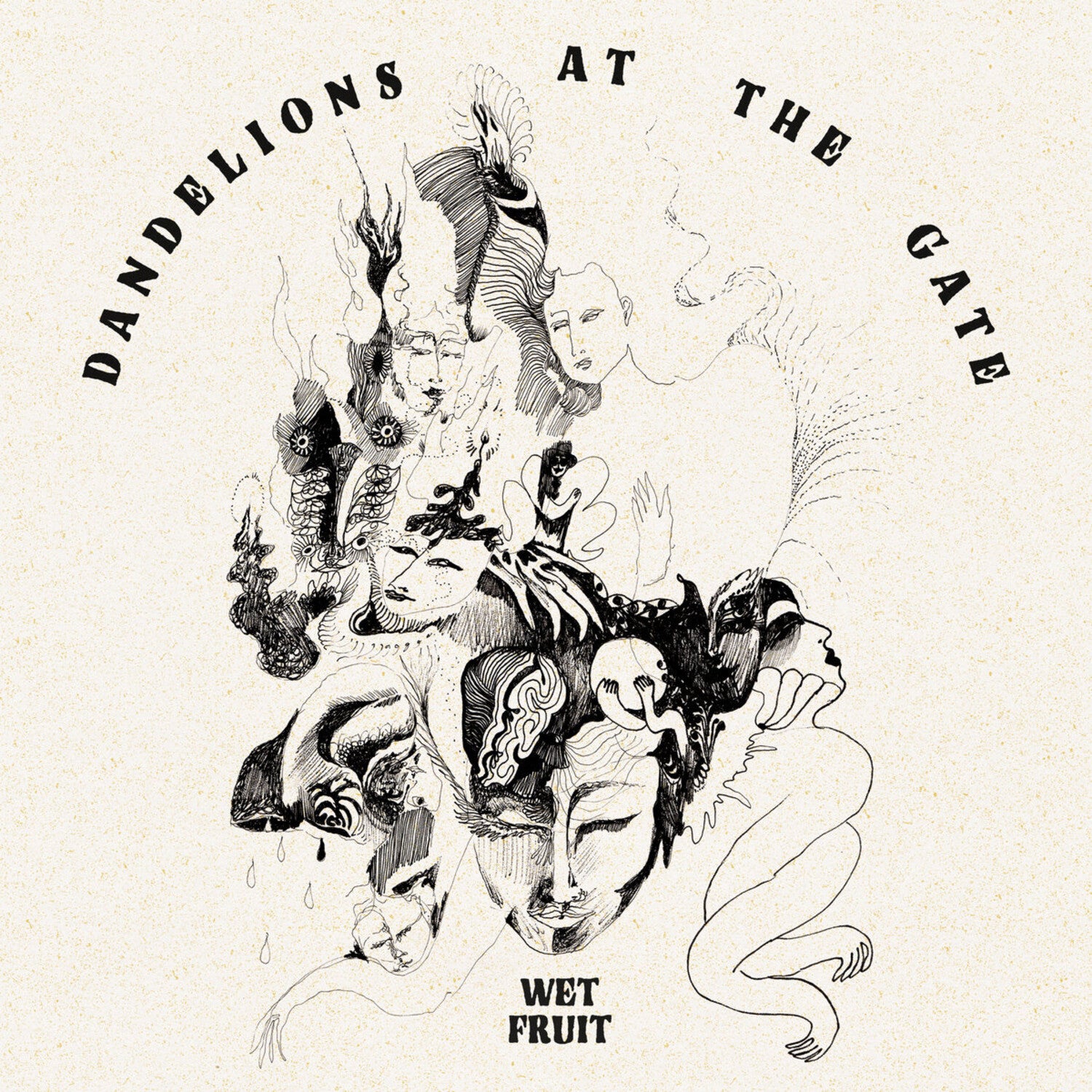 Wet Fruit - Dandelions At The Gate (Limited Edition)