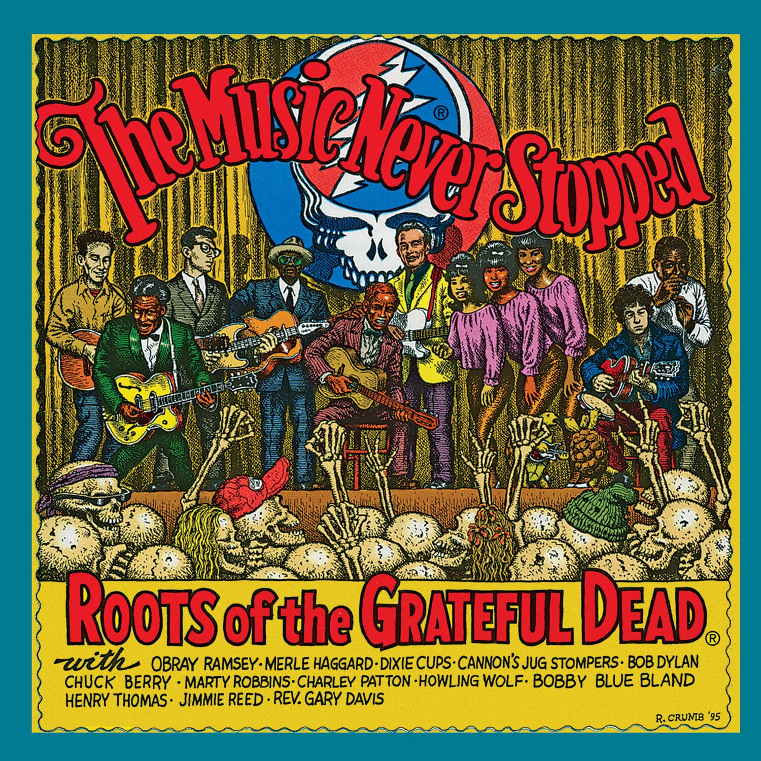 Music Never Stopped: Roots of the Grateful Dead - The Music Never Stopped: The Roots of the Grateful Dead