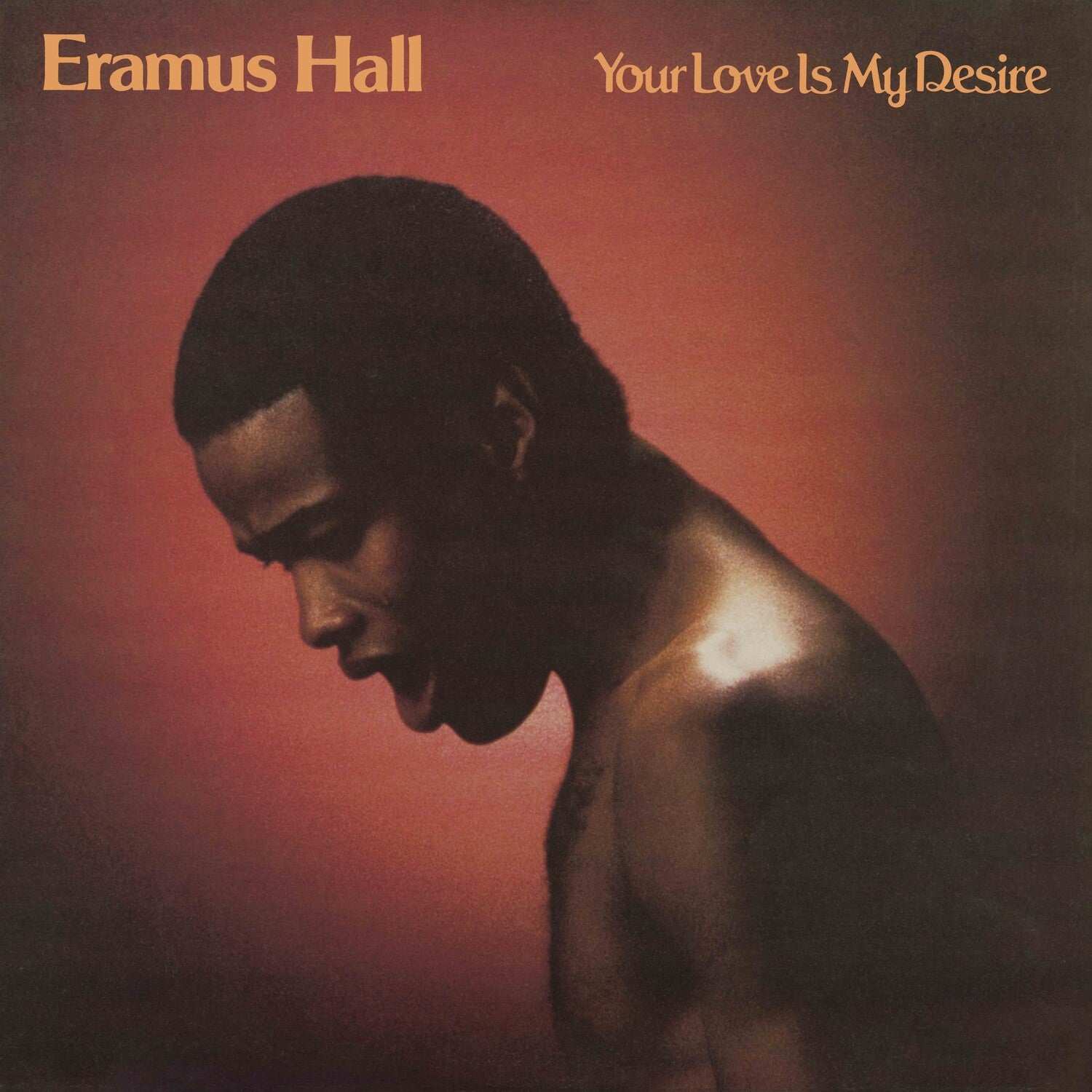 Eramus Hall - Your Love Is My Desire - Sunkissed Yellow (Yellow Vinyl)