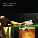 Have a Nice Life - Deathconsciousness 2xLP