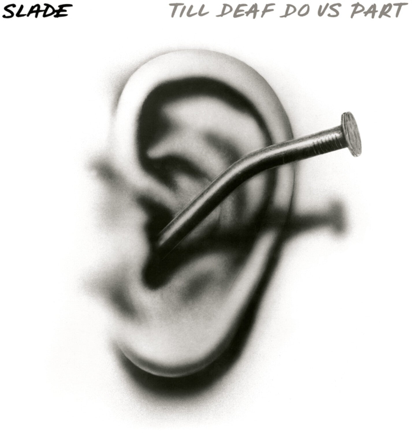 Slade - Till Deaf Do Us Part (White Vinyl)