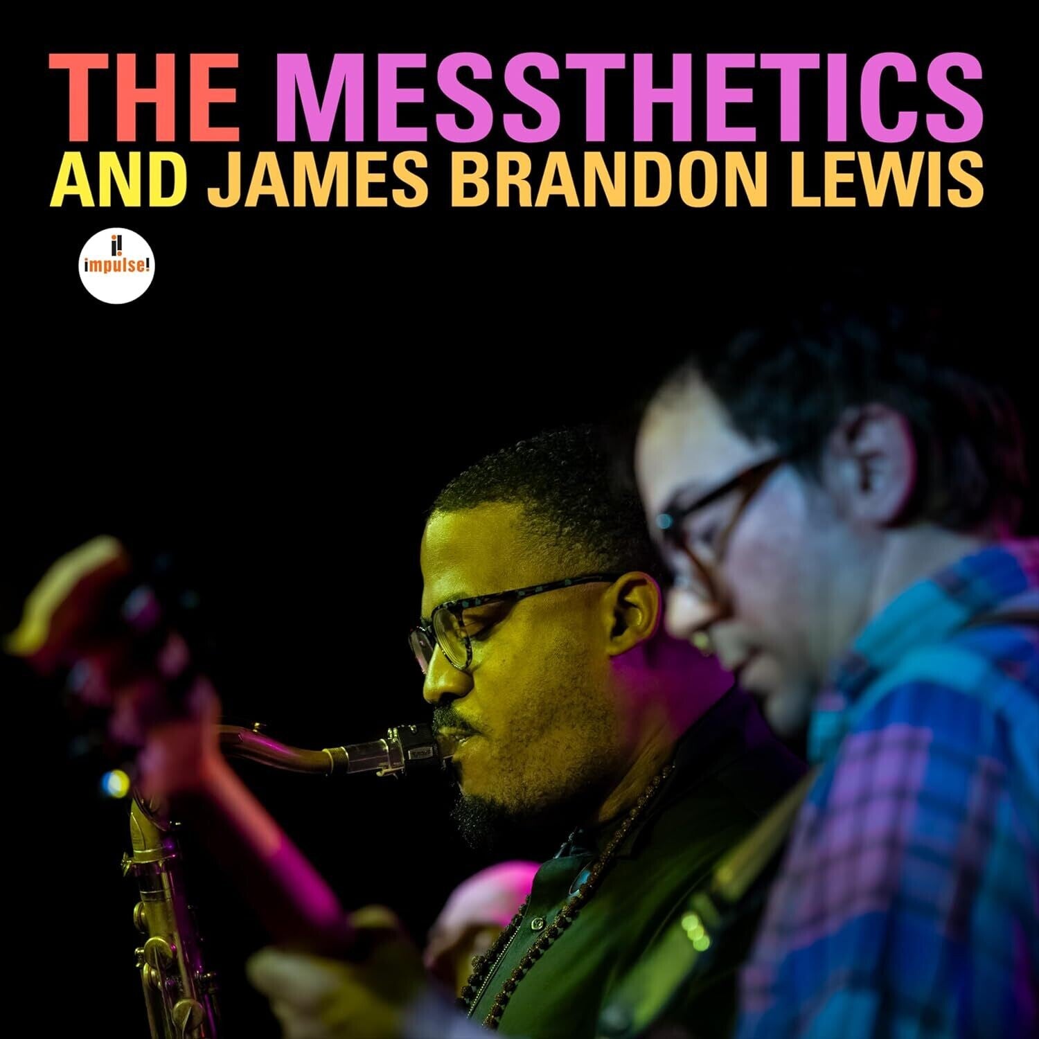 Messthetics / James Brandon Lewis - The Messthetics and James Brandon Lewis