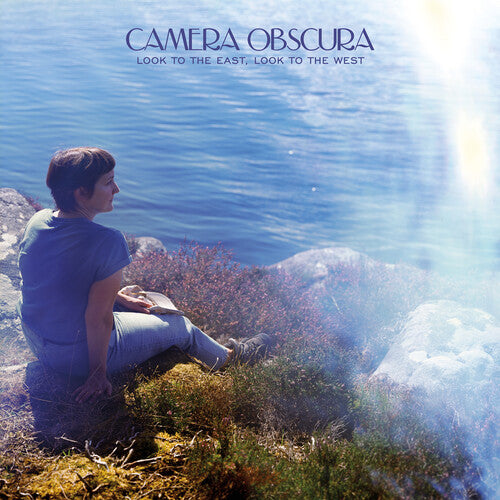 Camera Obscura - Look to the East Look to the West