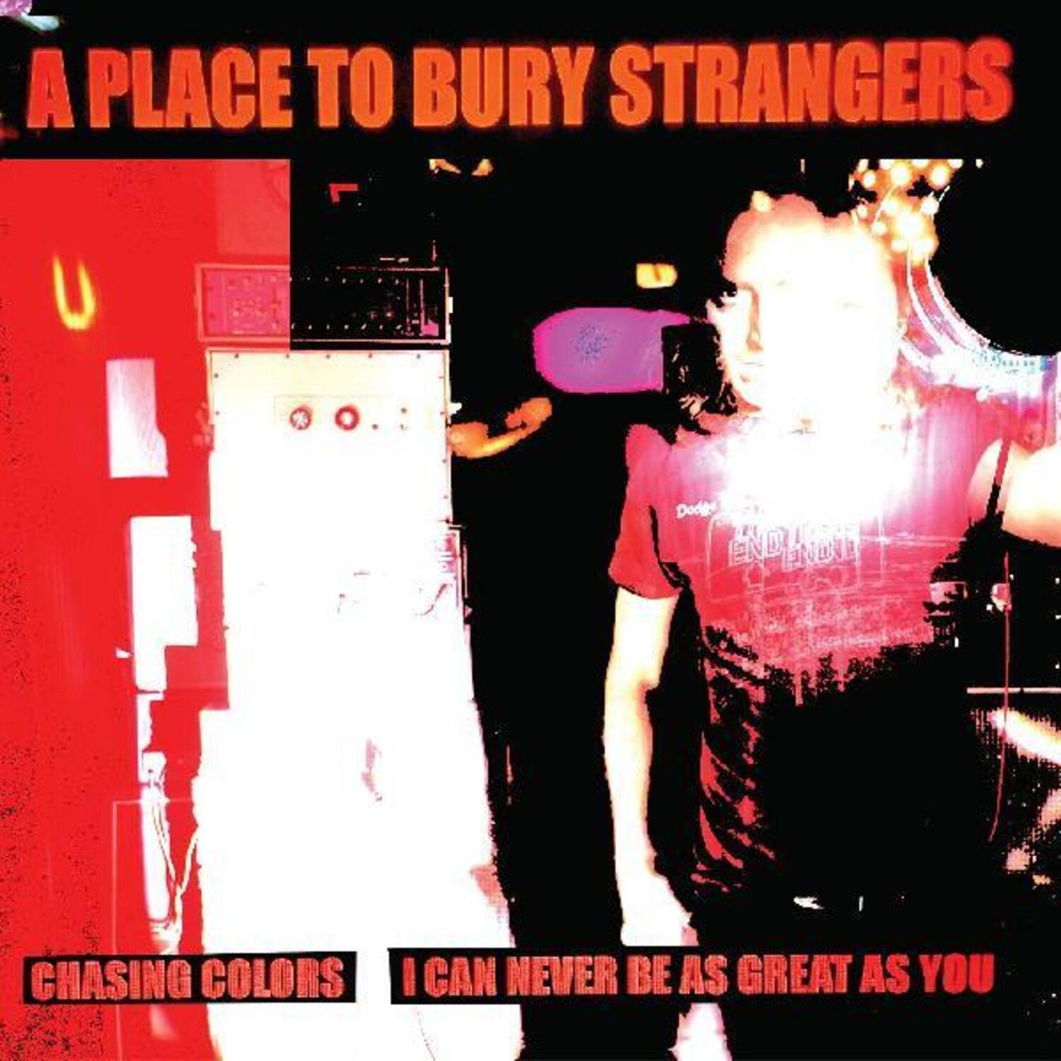 Place to Bury Strangers - Chasing Colors / I Can Never Be As Great As You (White Vinyl)
