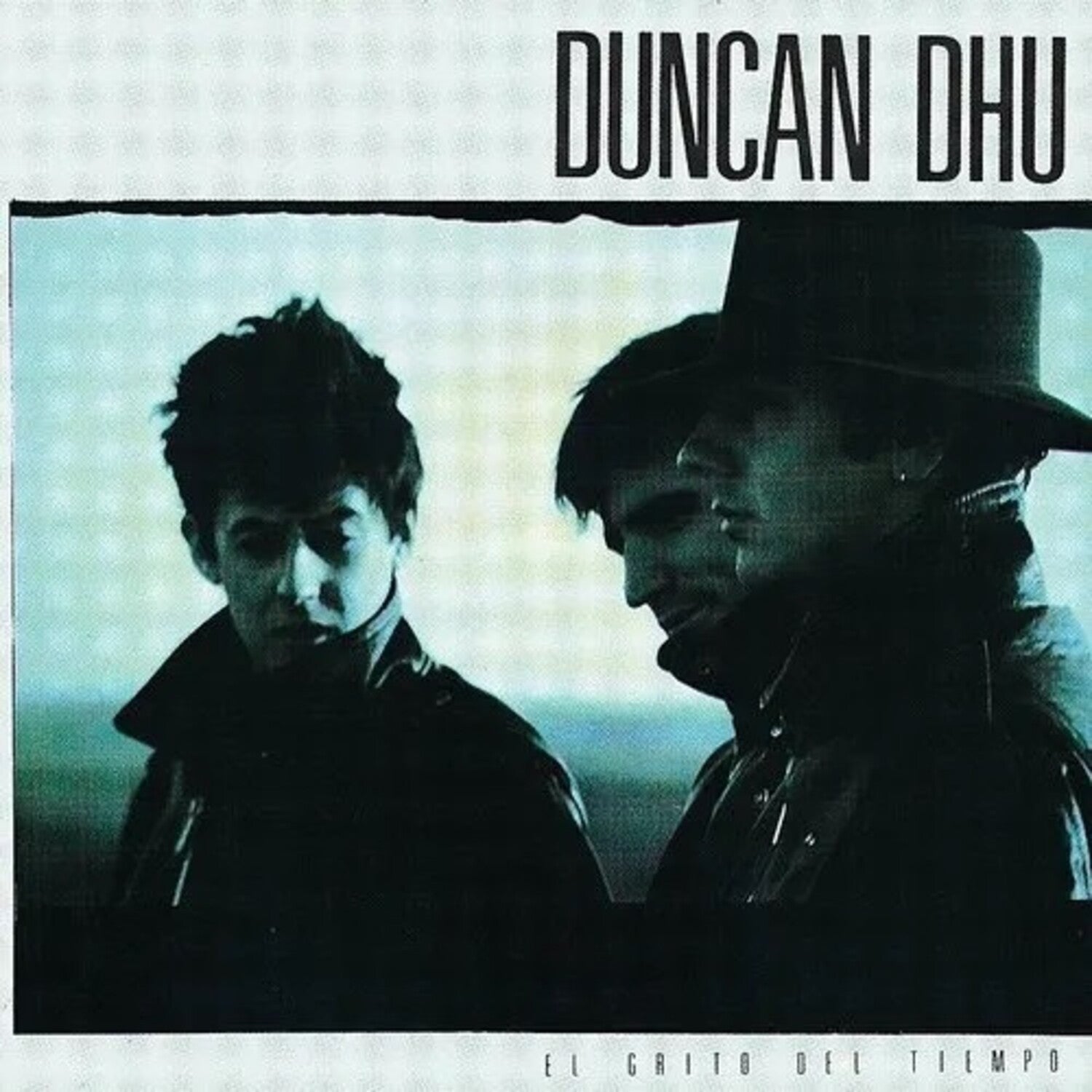 Duncan Dhu - El Grito Del Tiempo (Reissue)