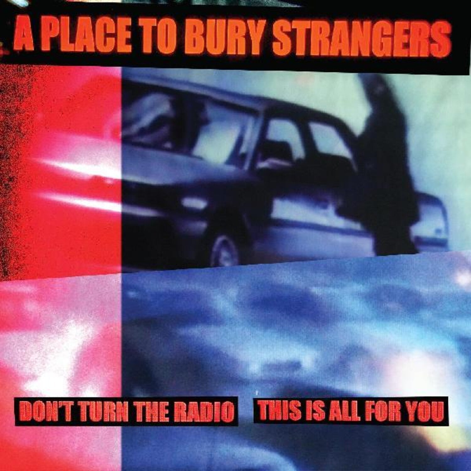 Place to Bury Strangers - Don't Turn The Radio / This Is All For You (White Vinyl)