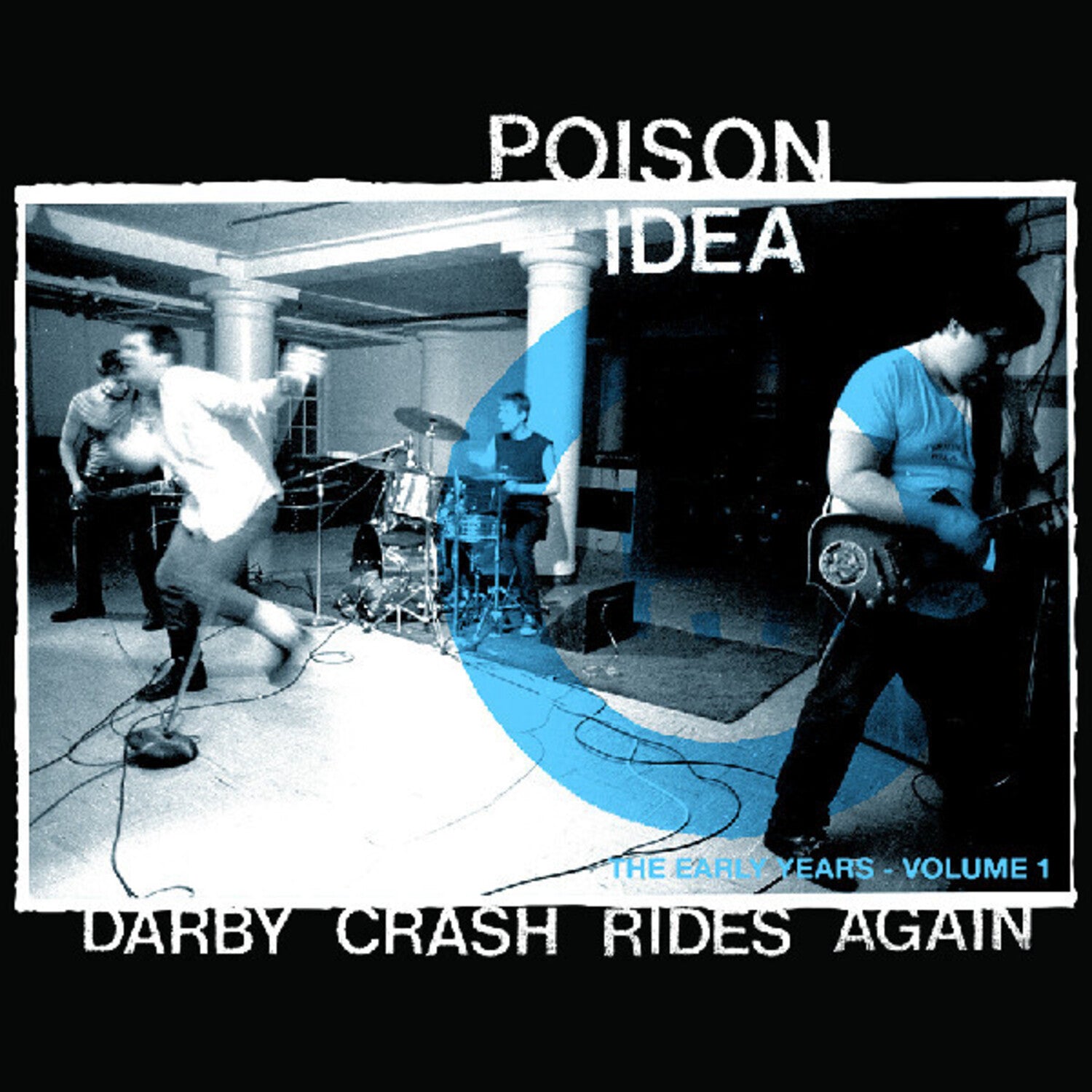 Poison Idea - Darby Crash Rides Again (Reissue)