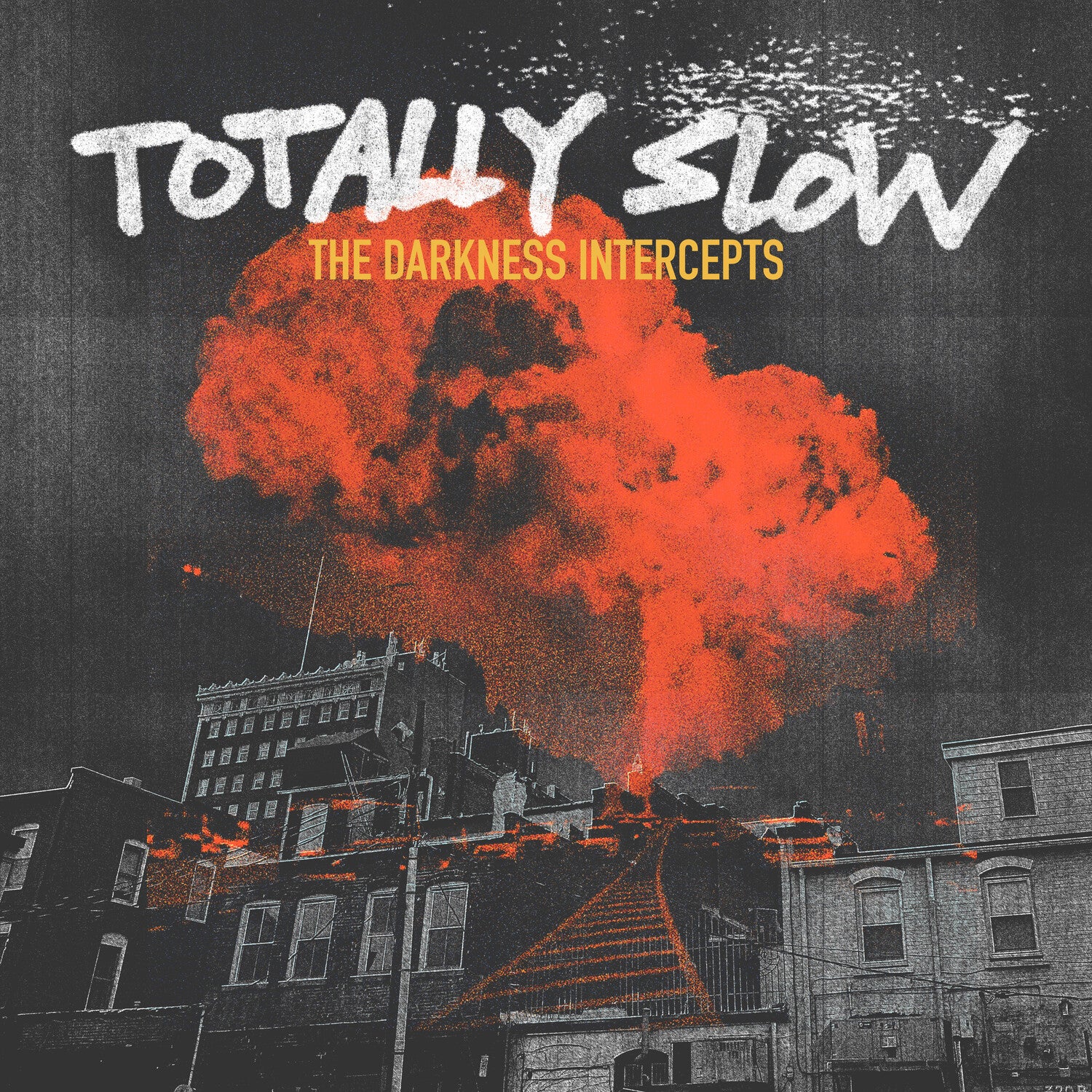 Totally Slow - The Darkness Intercepts (Orange Vinyl)