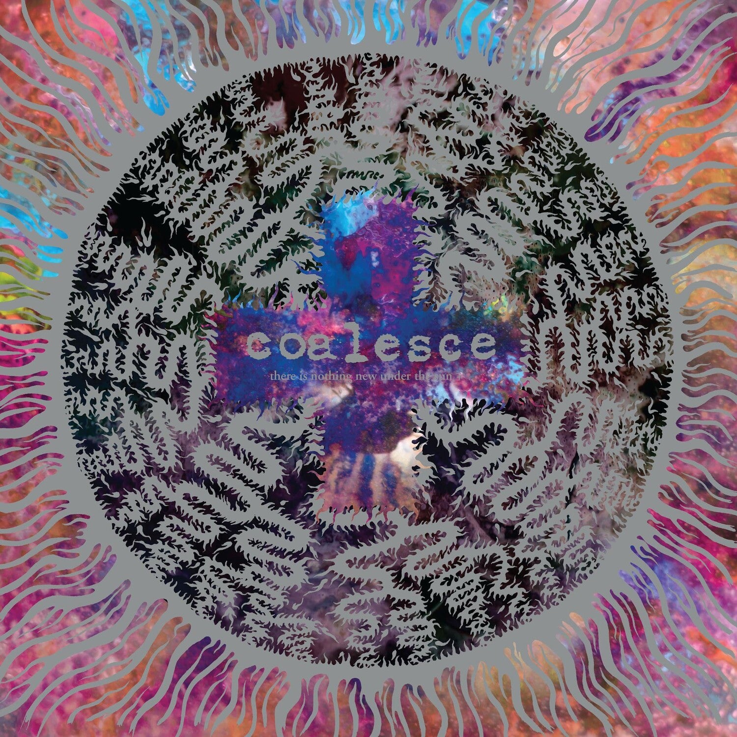 Coalesce - There Is Nothing New Under The Sun + 2xLP (Silver Vinyl)
